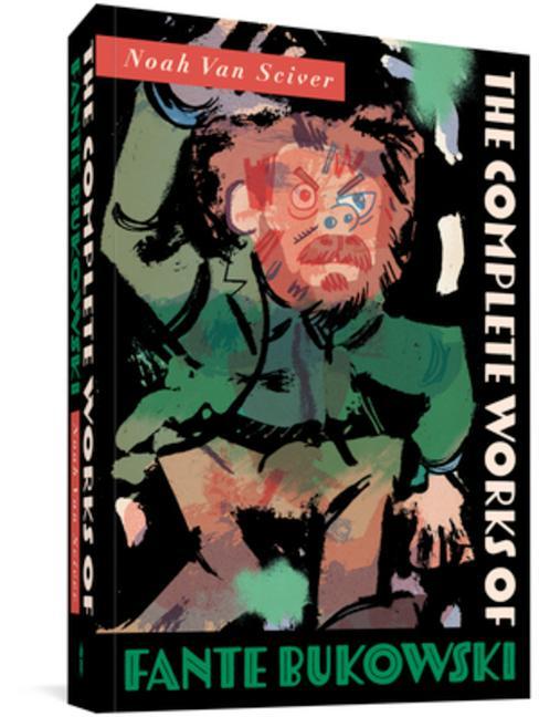 Vorderes Coverbild The Complete Works of Fante Bukowski