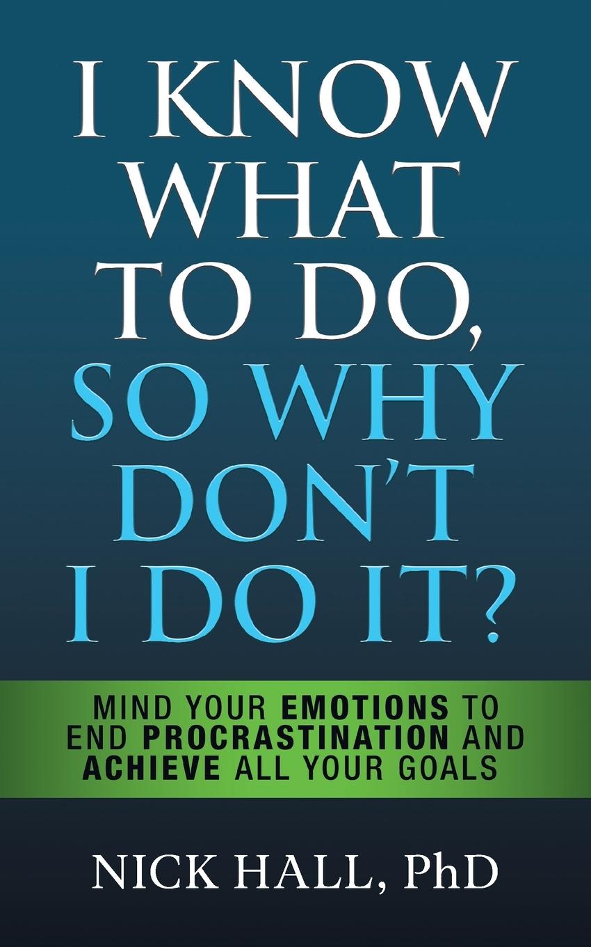 Vorderes Coverbild I Know What to Do So Why Don't I Do It? - Second Edition