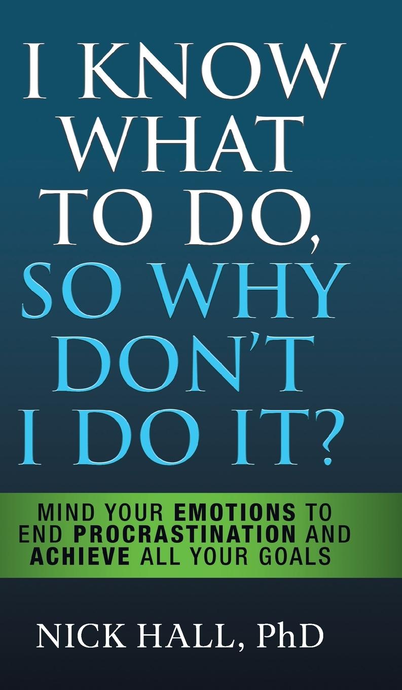 Vorderes Coverbild I Know What to Do So Why Don't I Do It? - Second Edition
