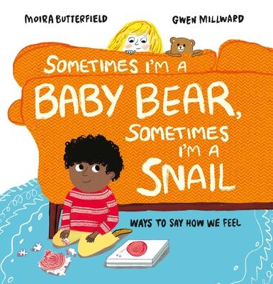 Vorderes Coverbild Sometimes I'm a Baby Bear, Sometimes I'm a Snail