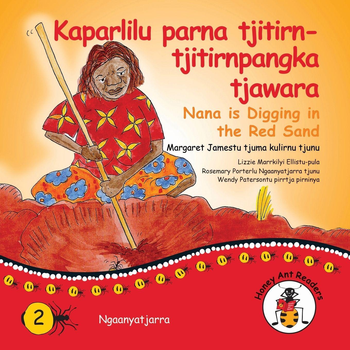 Vorderes Coverbild Kaparlilu Parna Tjitirn-tjitirnpangka Tjawara - Nana Digs In The Red Sand