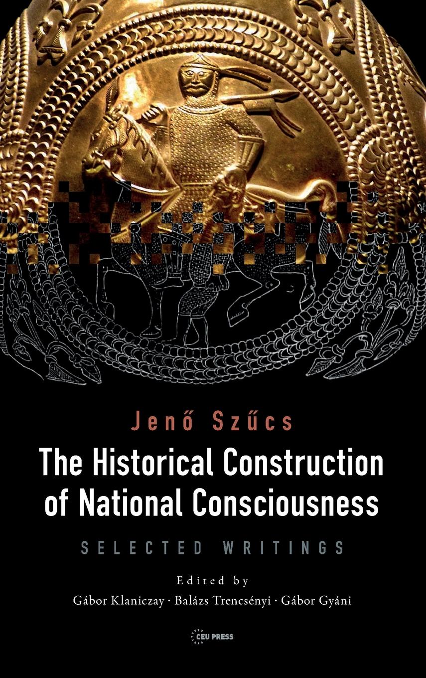 Vorderes Coverbild The Historical Construction of National Consciousness