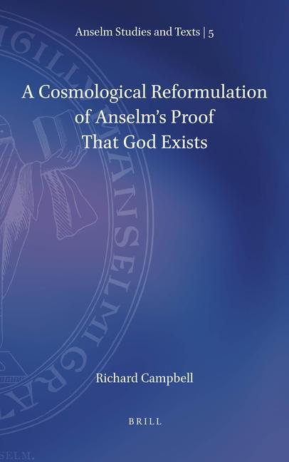 Vorderes Coverbild A Cosmological Reformulation of Anselm's Proof That God Exists