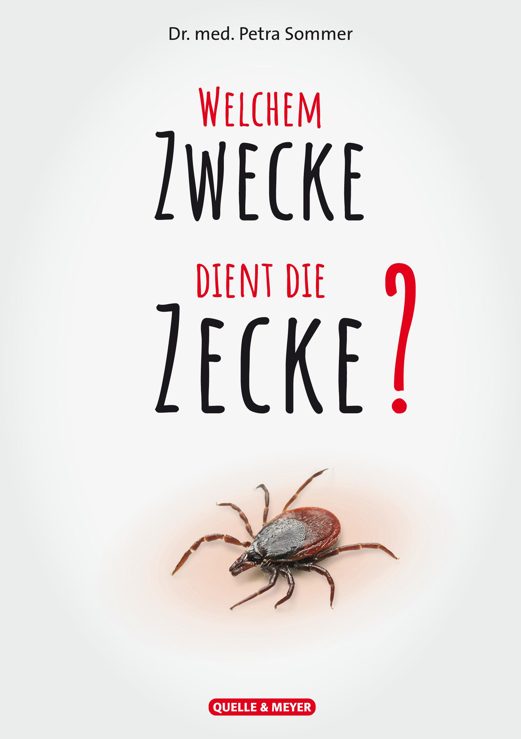 Vorderes Coverbild Welchem Zwecke dient die Zecke?