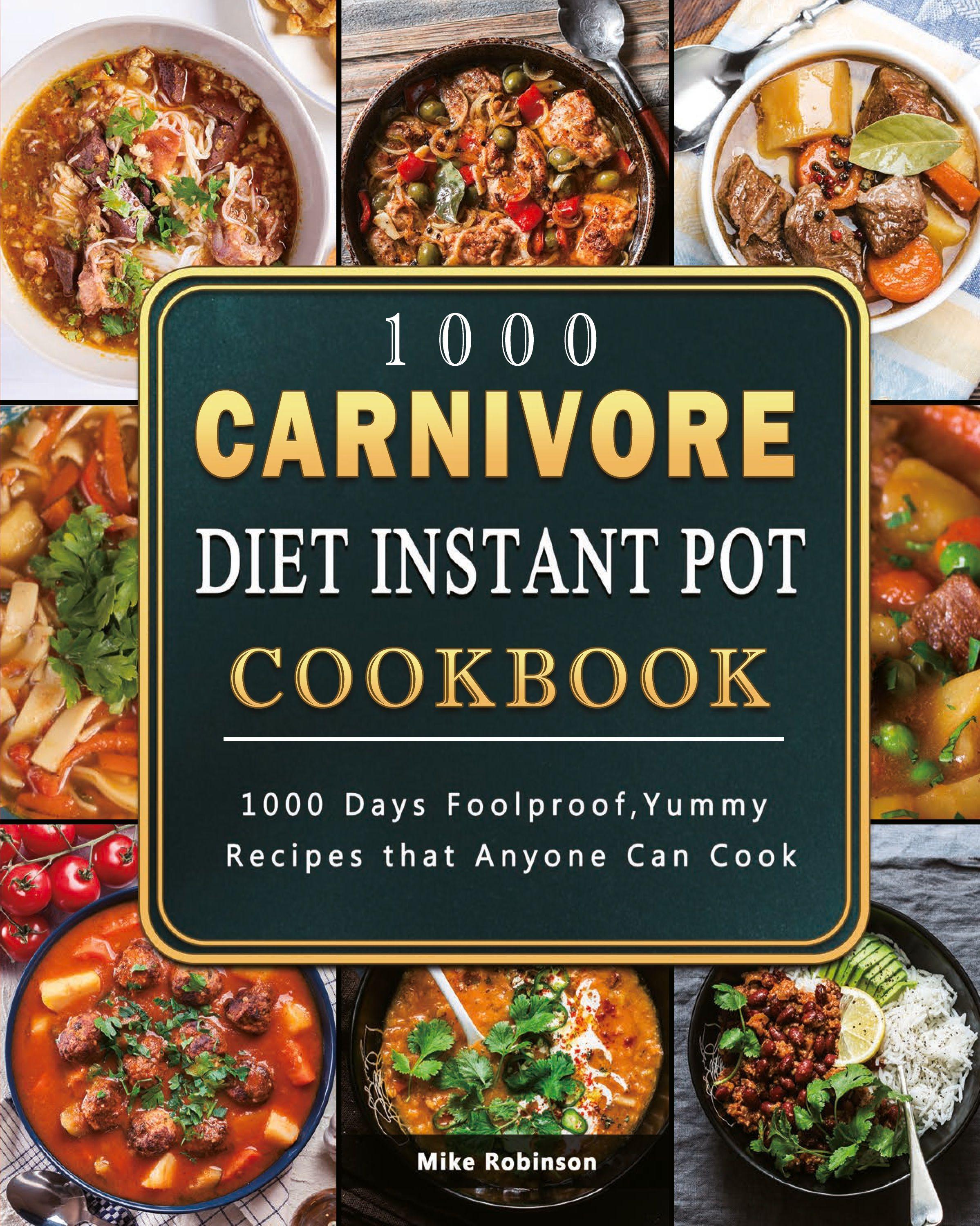 Vorderes Coverbild 1000 Carnivore Diet Instant Pot Cookbook
