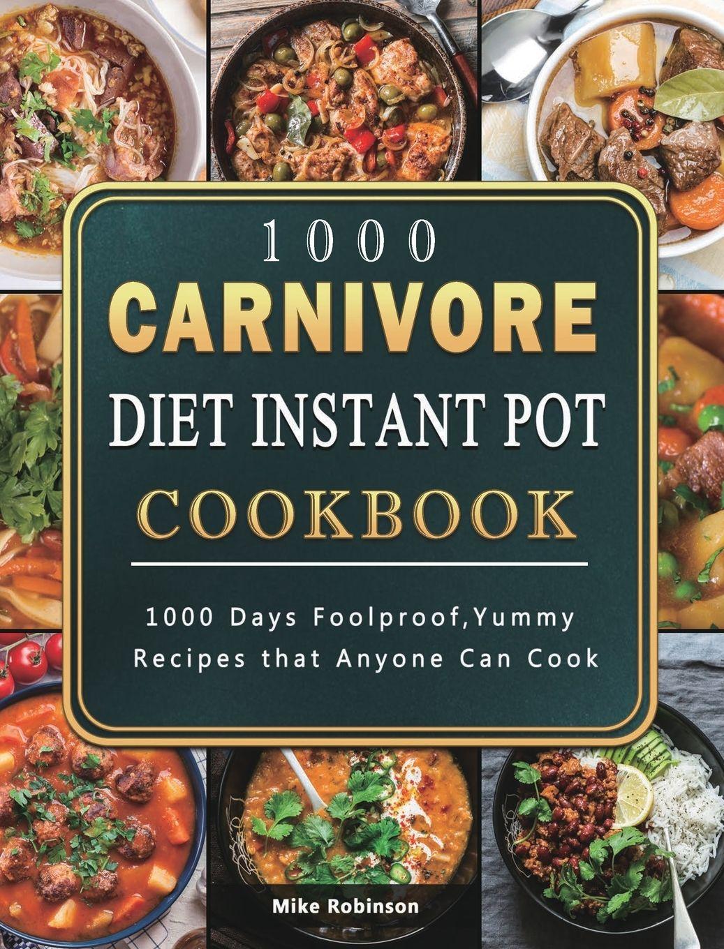 Vorderes Coverbild 1000 Carnivore Diet Instant Pot Cookbook