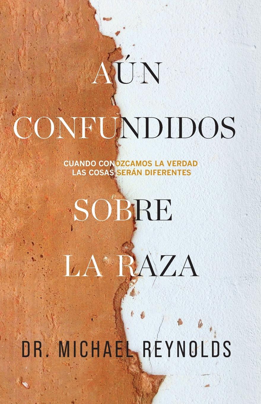 Vorderes Coverbild Aún confundidos sobre la raza