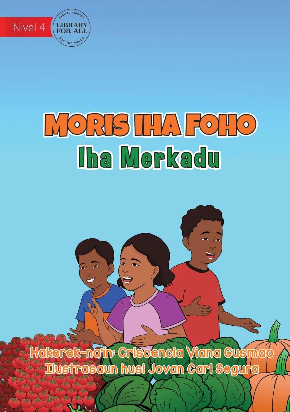 Vorderes Coverbild Living in the Village - At the Market - Moris iha Foho - Iha Merkadu