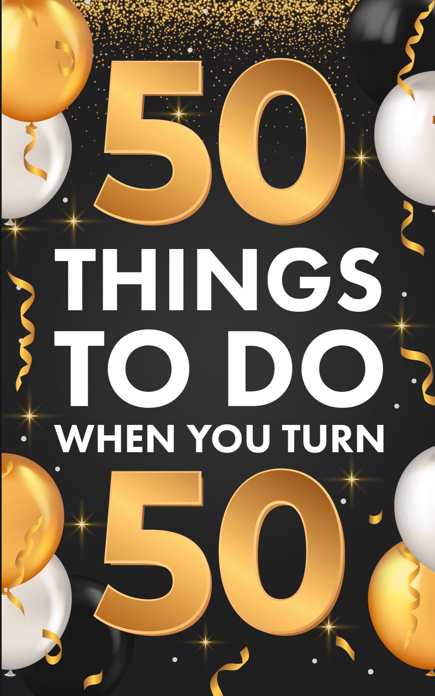 Vorderes Coverbild ¿50 Things To Do When You Turn 50