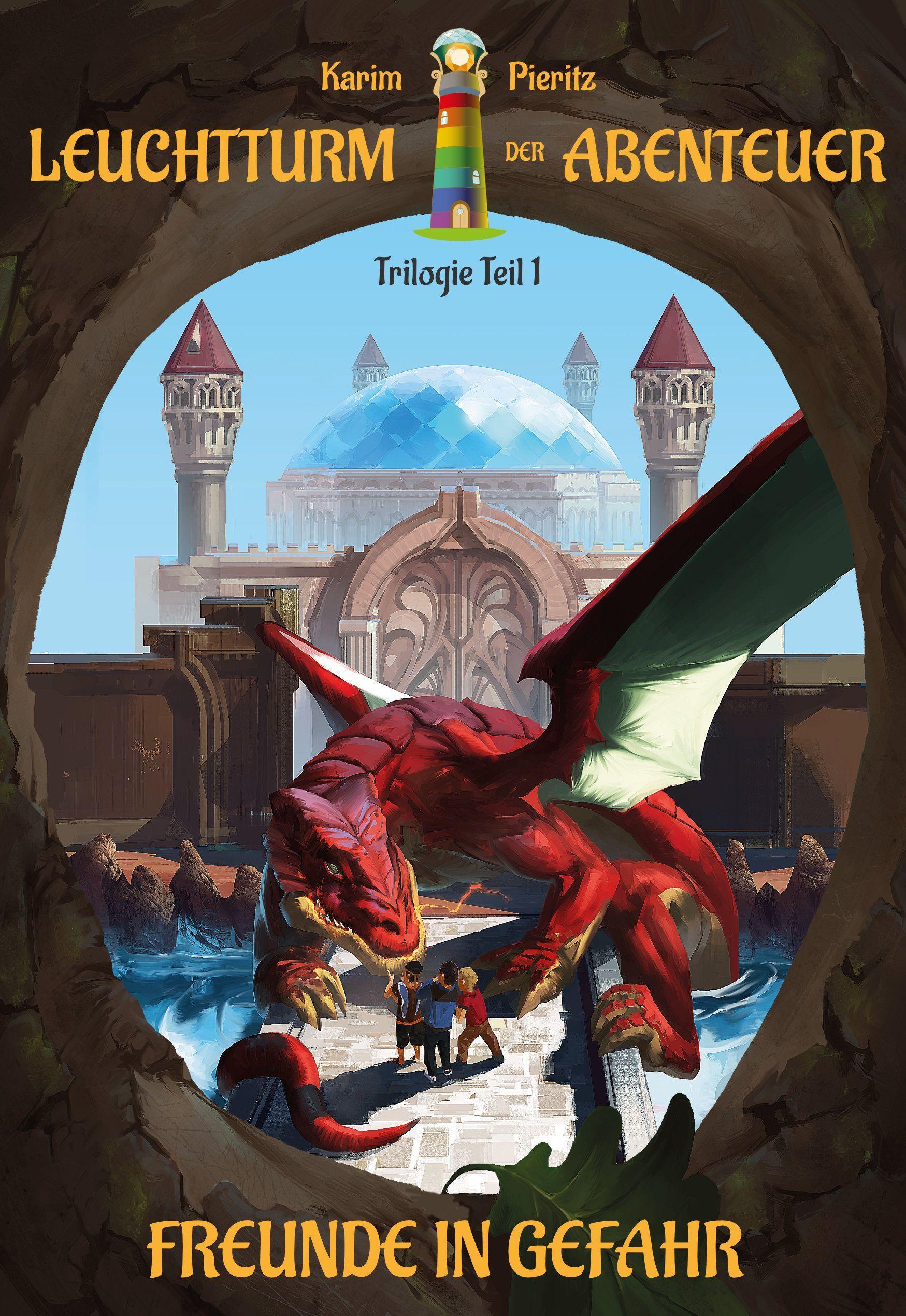 Vorderes Coverbild Leuchtturm der Abenteuer 1 Freunde in Gefahr - Spannende und lustige Fantasy-Kinderbücher ab 10 Jahren für Jungen und Mädchen