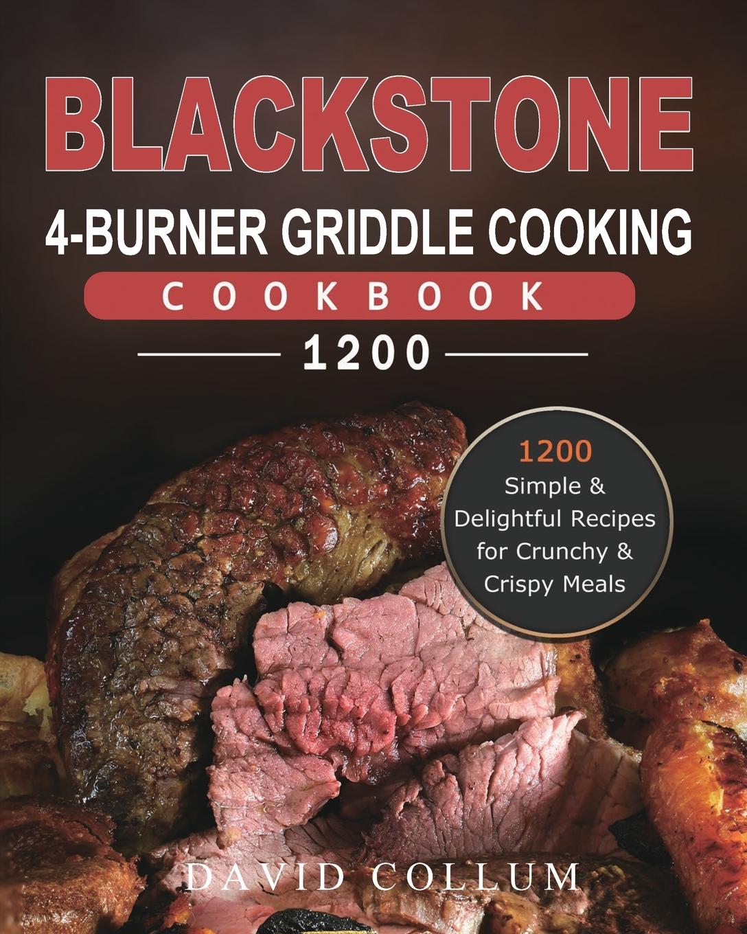 Vorderes Coverbild Blackstone 4-Burner Griddle Cooking Cookbook 1200