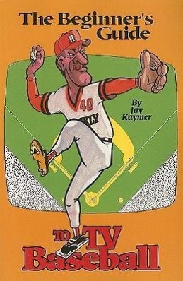 Vorderes Coverbild The Beginner's Guide to TV Baseball