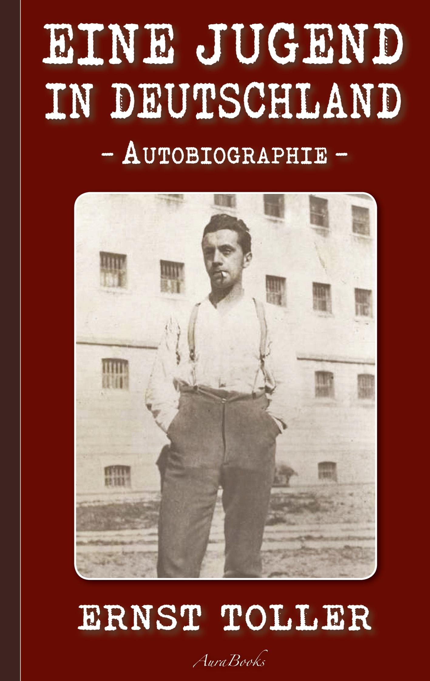 Vorderes Coverbild Ernst Toller: Eine Jugend in Deutschland