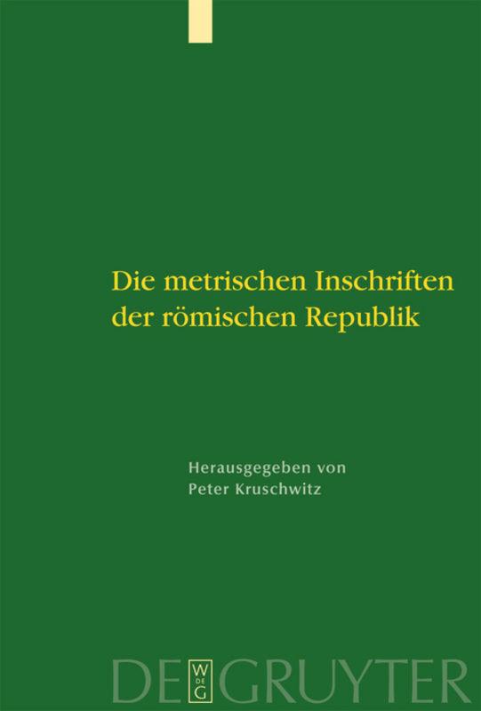 Vorderes Coverbild Die metrischen Inschriften der römischen Republik