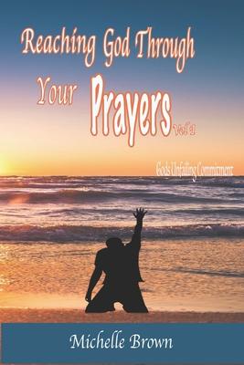 Vorderes Coverbild Reaching God Through Your PRAYERS Vol.1: Gods Unfailing Commitment