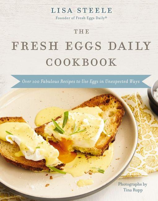 Vorderes Coverbild The Fresh Eggs Daily Cookbook