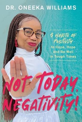 Vorderes Coverbild Not Today, Negativity!