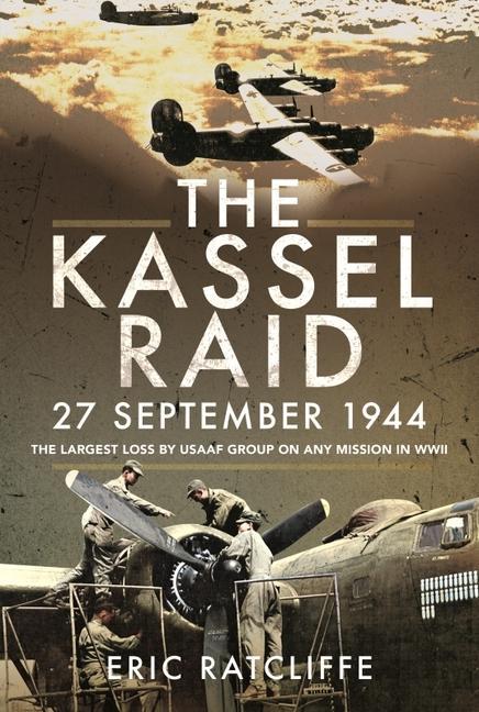 Vorderes Coverbild The Kassel Raid, 27 September 1944