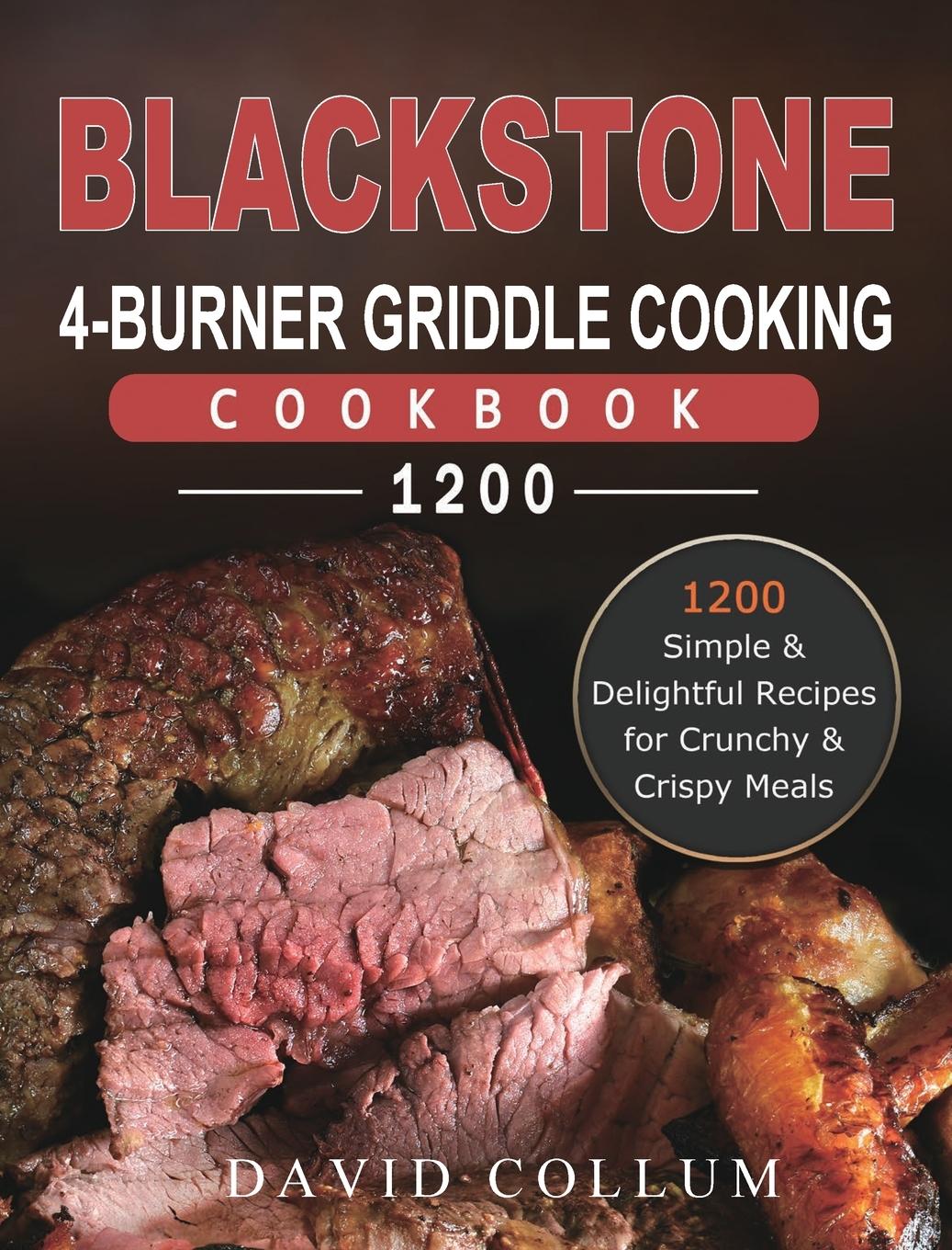 Vorderes Coverbild Blackstone 4-Burner Griddle Cooking Cookbook 1200