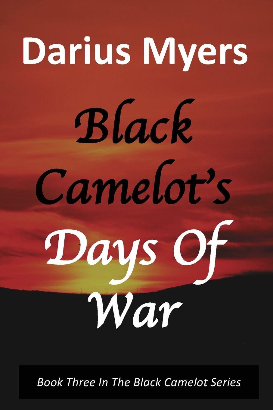 Vorderes Coverbild Black Camelot's Days Of War