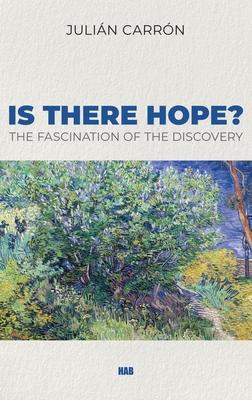 Vorderes Coverbild Is there Hope?: The Fascination of the Discovery