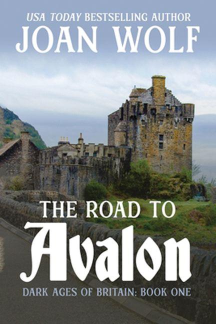 Vorderes Coverbild The Road to Avalon