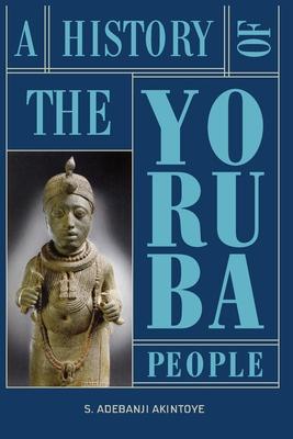 Vorderes Coverbild A History of the Yoruba People