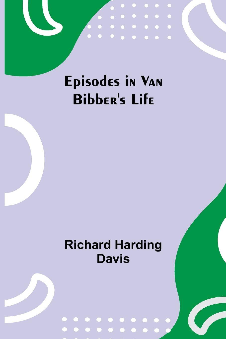 Vorderes Coverbild Episodes In Van Bibber'S Life