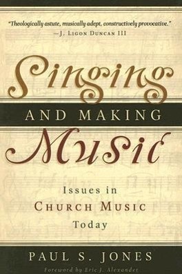 Vorderes Coverbild Singing and Making Music: Issues in Church Music Today