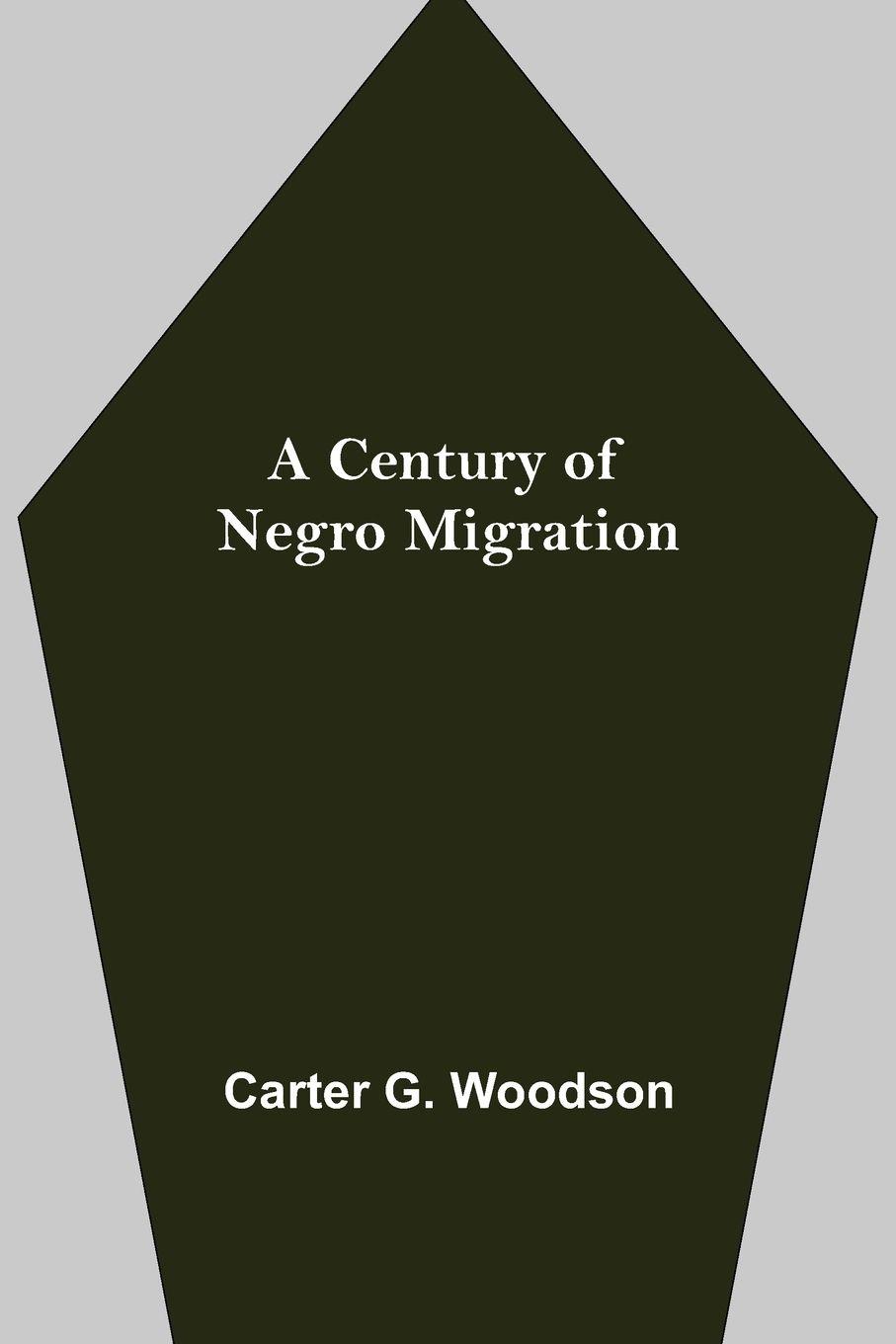 Vorderes Coverbild A Century of Negro Migration
