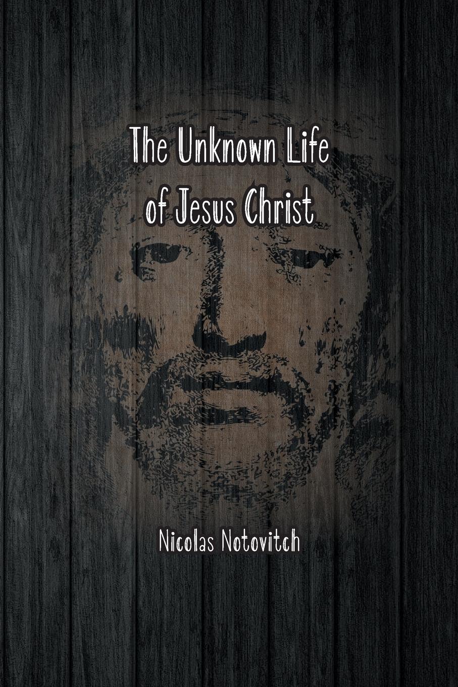 Vorderes Coverbild The Unknown Life of Jesus Christ