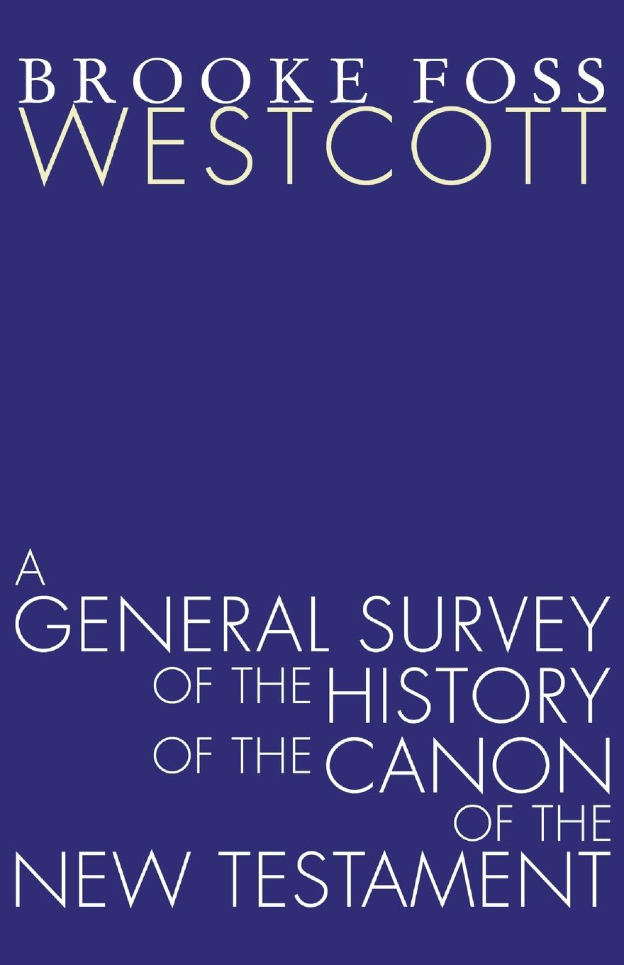 Vorderes Coverbild A General Survey of the History of the Canon of the New Testament