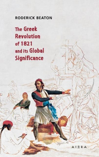 Vorderes Coverbild The Greek Revolution of 1821 and its Global Significance