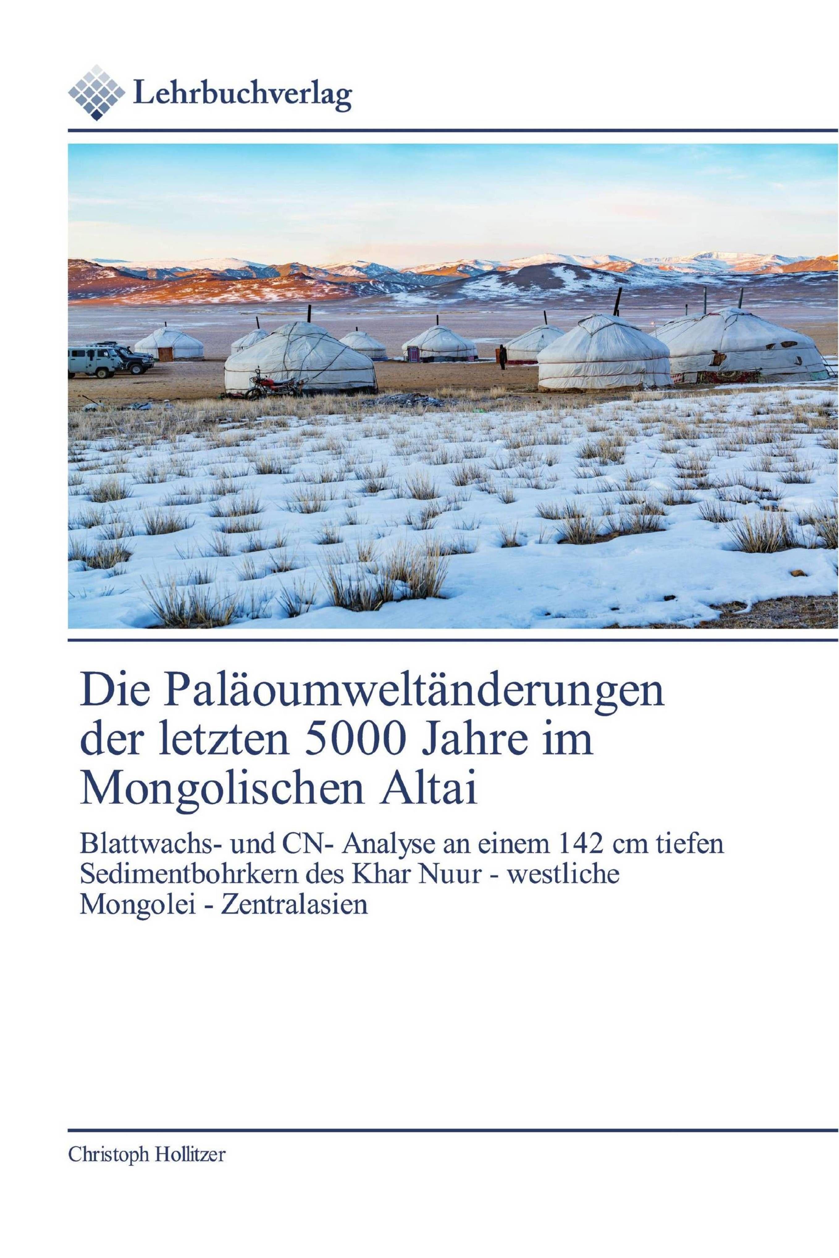 Vorderes Coverbild Die Paläoumweltänderungen der letzten 5000 Jahre im Mongolischen Altai