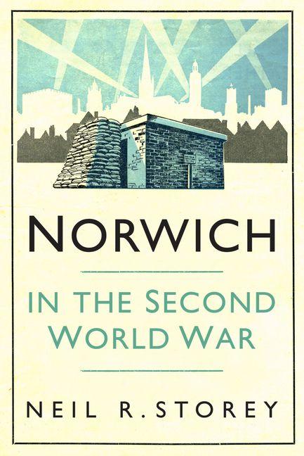 Vorderes Coverbild Norwich in the Second World War
