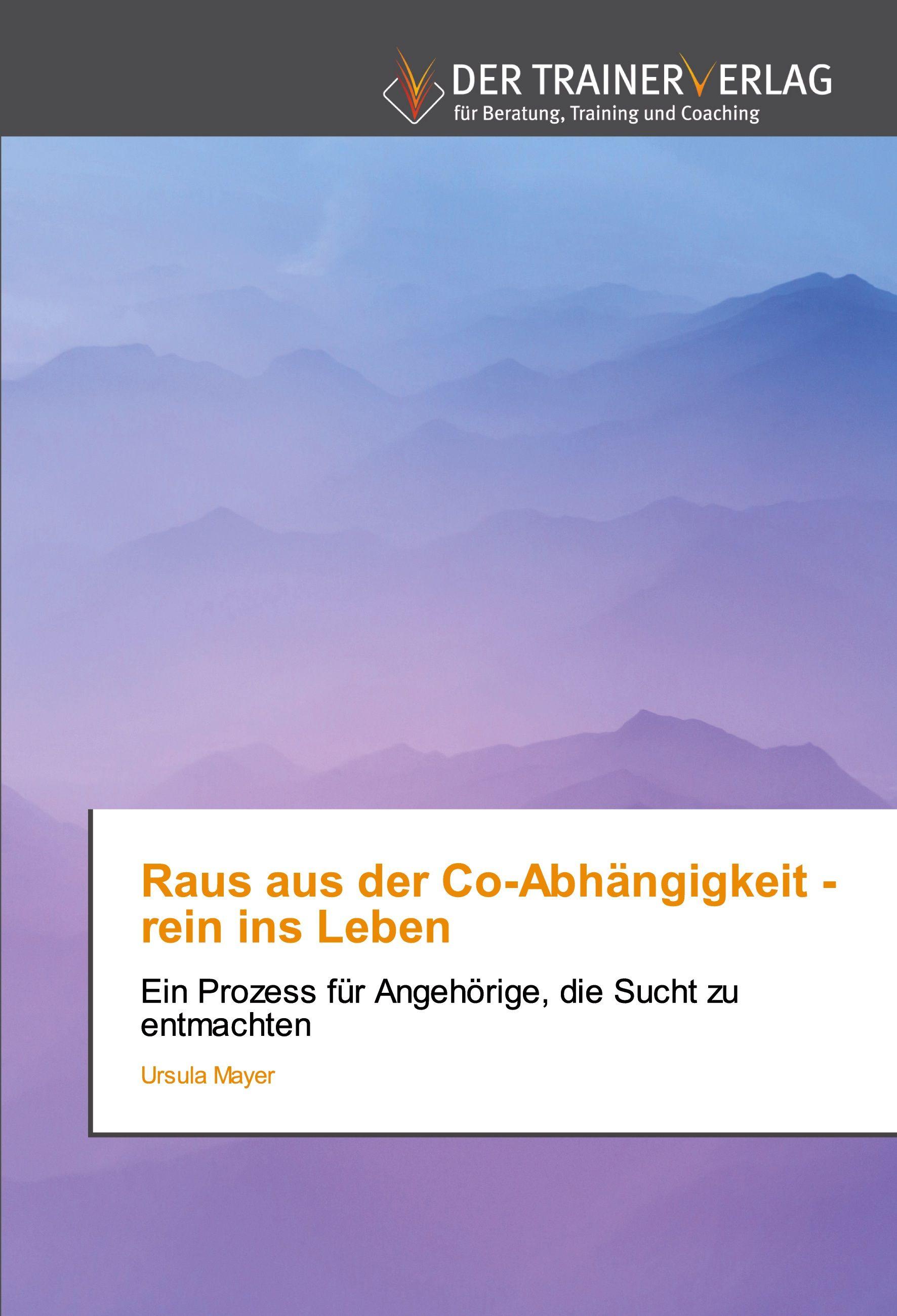 Vorderes Coverbild Raus aus der Co-Abhängigkeit - rein ins Leben