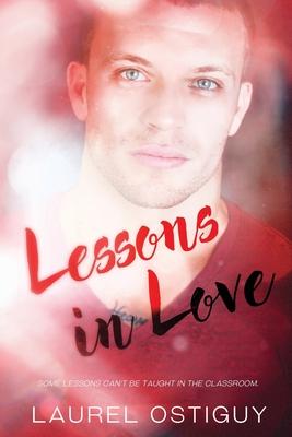 Vorderes Coverbild Lessons in Love: Some lessons can't be taught in the classroom.