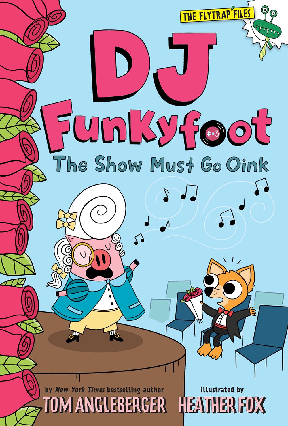 Vorderes Coverbild DJ Funkyfoot: The Show Must Go Oink (DJ Funkyfoot #3)