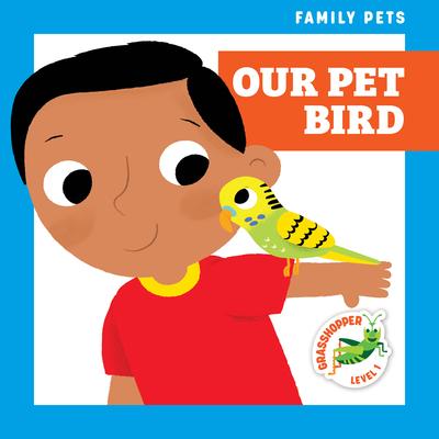 Vorderes Coverbild Our Pet Bird