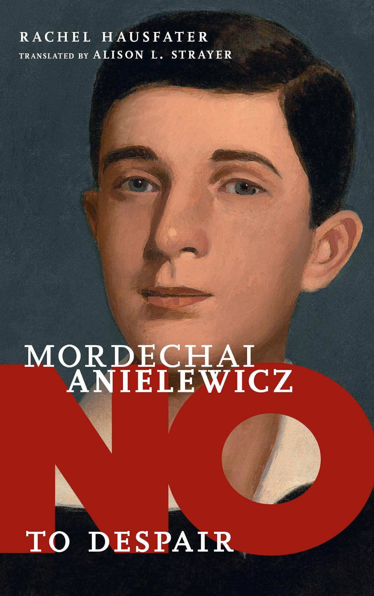 Vorderes Coverbild No To Despair: Mordechai Anielewicz
