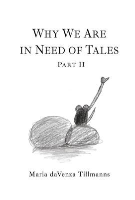 Vorderes Coverbild Why We Are in Need of Tales: Part Two