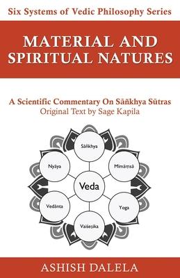 Vorderes Coverbild Material and Spiritual Natures: A Scientific Commentary on S&#257;ñkhya S&#363;tras