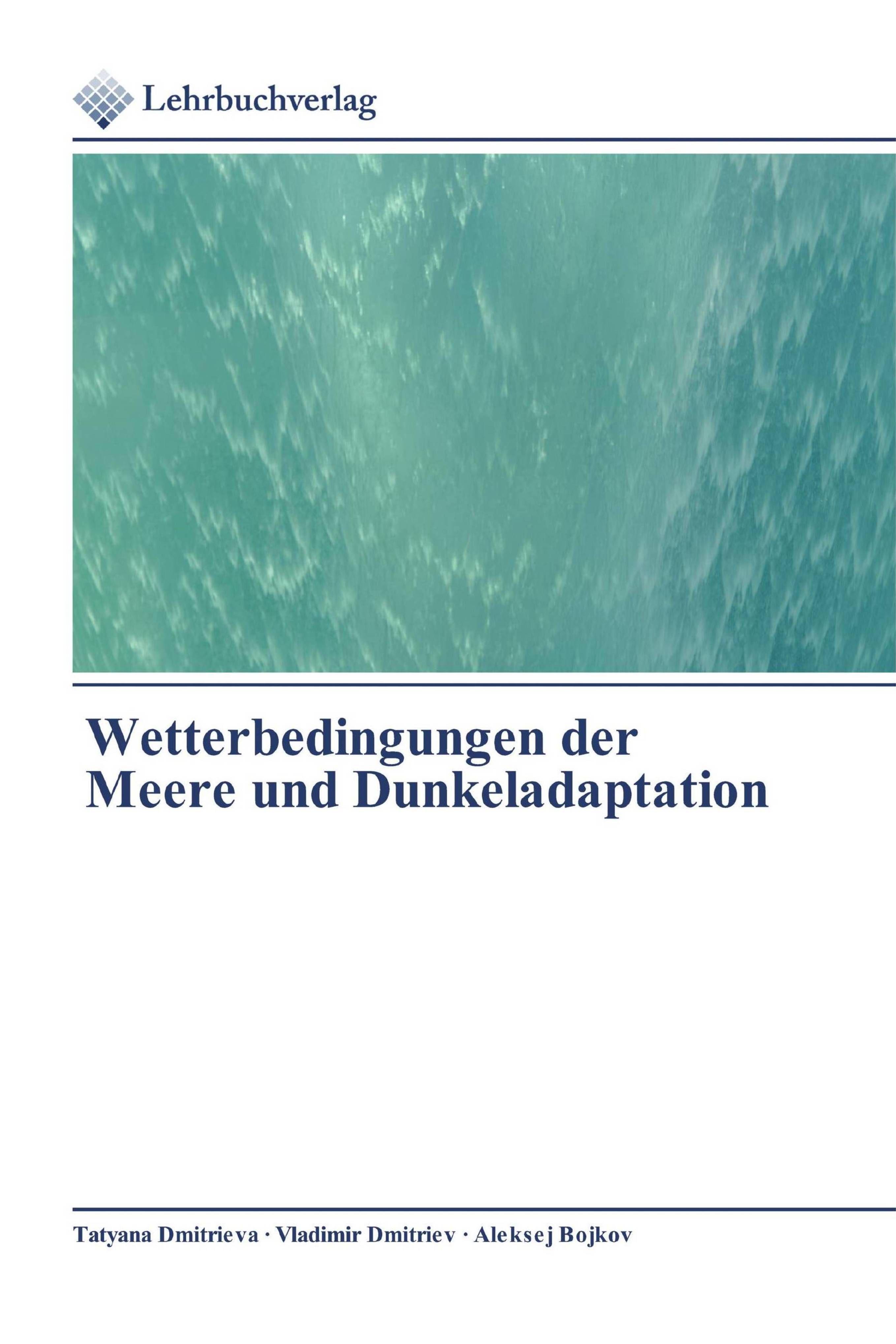 Vorderes Coverbild Wetterbedingungen der Meere und Dunkeladaptation