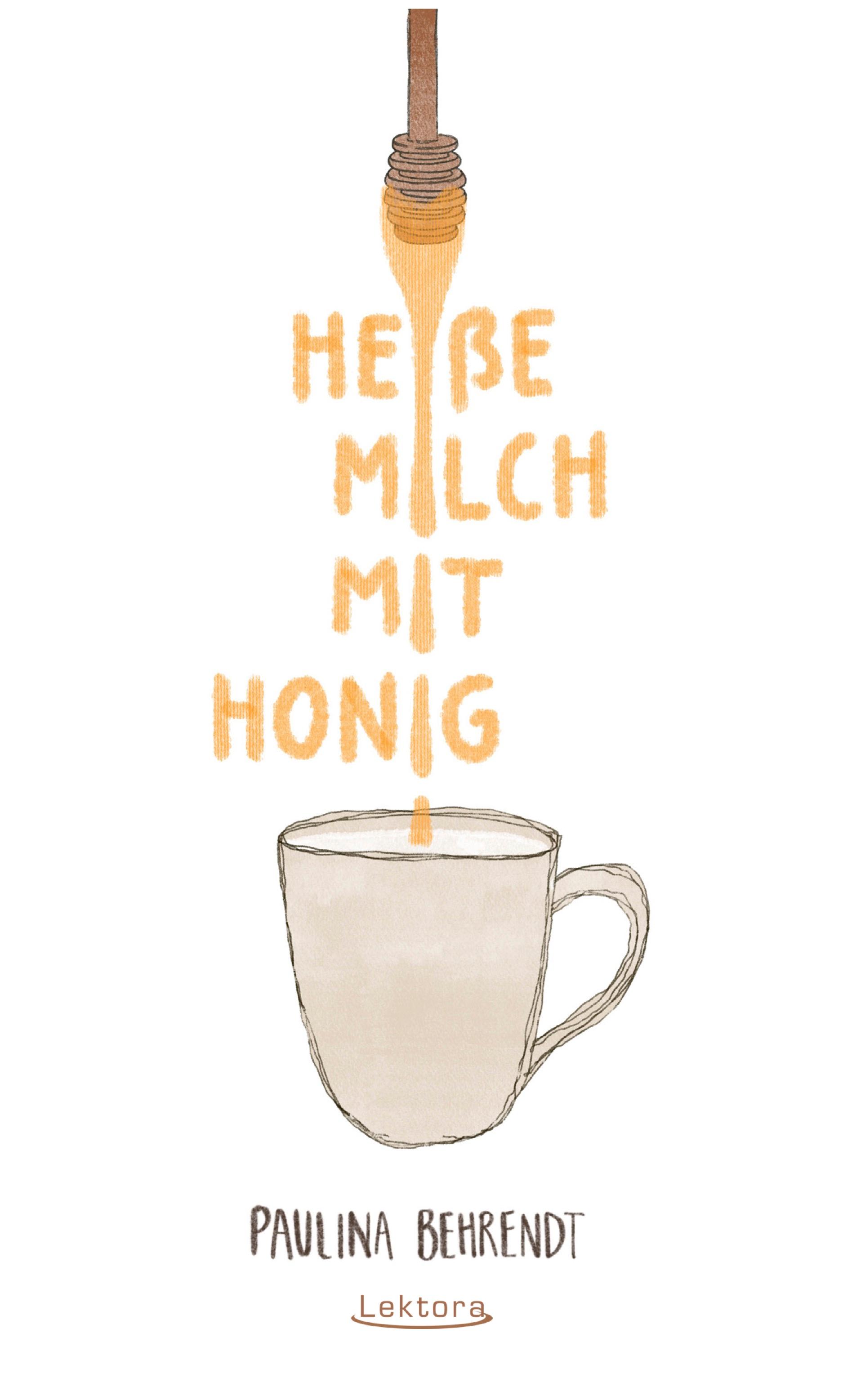 Vorderes Coverbild Heiße Milch mit Honig