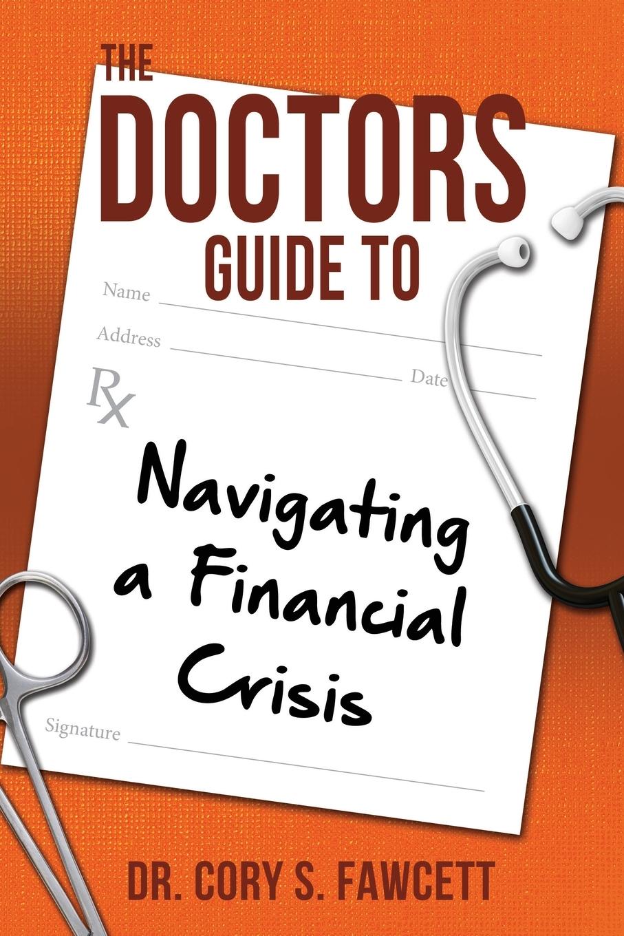 Vorderes Coverbild The Doctors Guide to Navigating a Financial Crisis