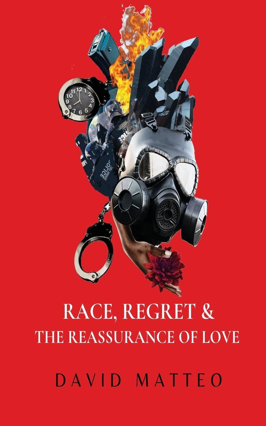 Vorderes Coverbild Race, Regret, and the Reassurance of Love