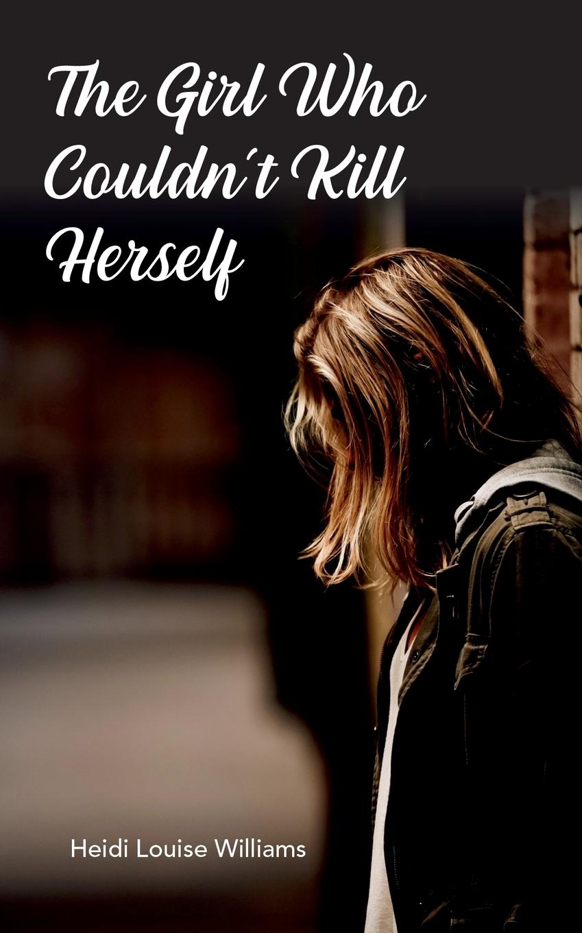 Vorderes Coverbild THE GIRL WHO COULDN'T KILL HERSELF