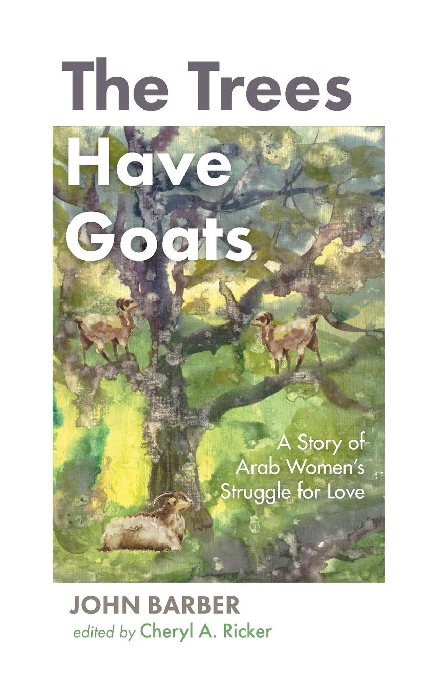 Vorderes Coverbild The Trees Have Goats