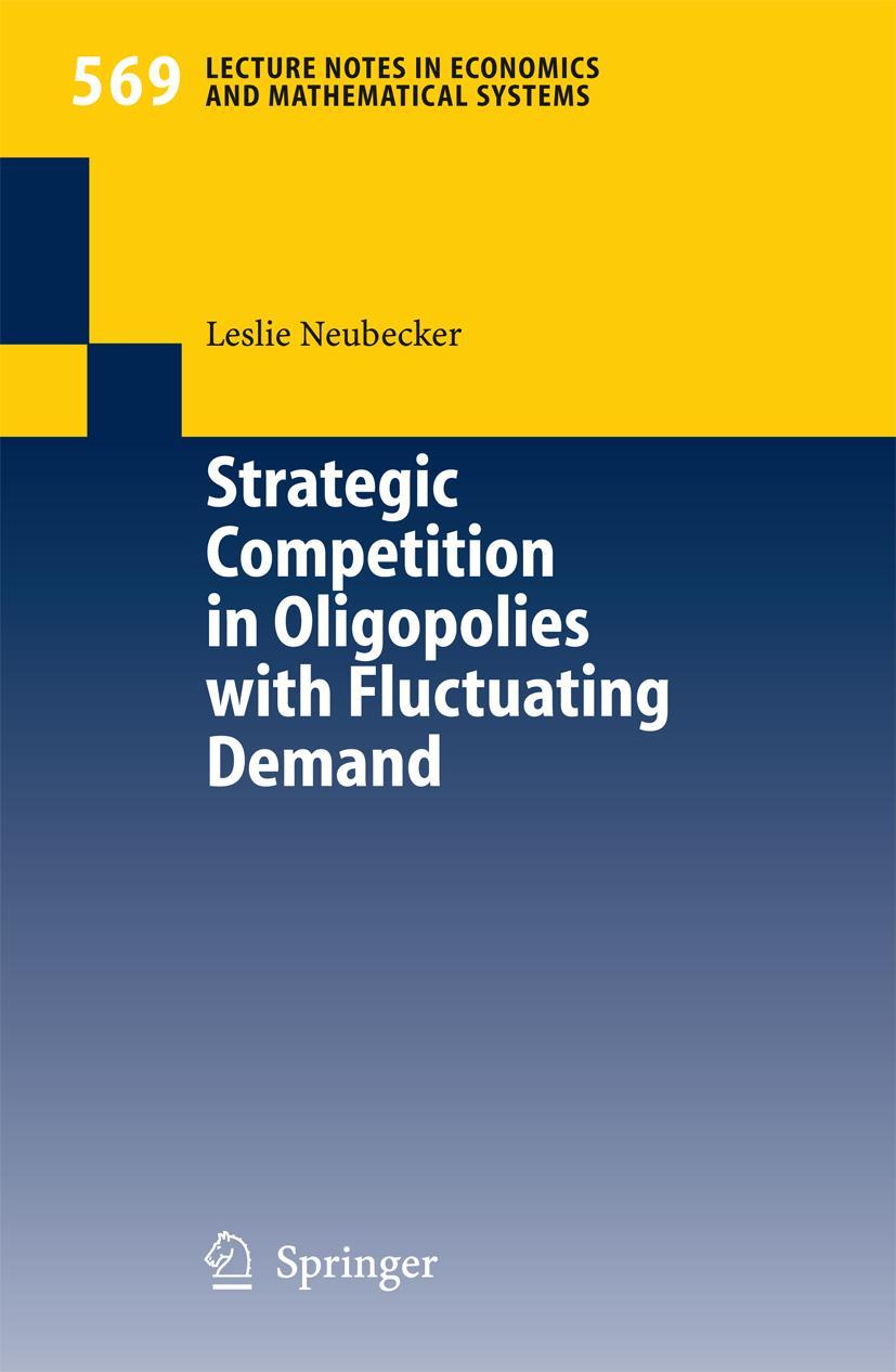 Vorderes Coverbild Strategic Competition in Oligopolies with Fluctuating Demand