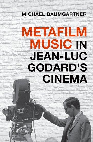 Vorderes Coverbild Metafilm Music in Jean-Luc Godard's Cinema